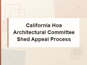 How to Appeal an Hoa Shed Denial in California