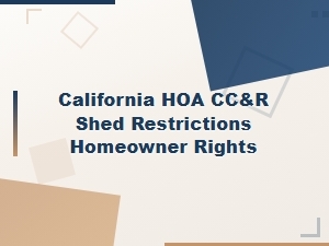 California Hoa Rules for Building a Shed on Your Property