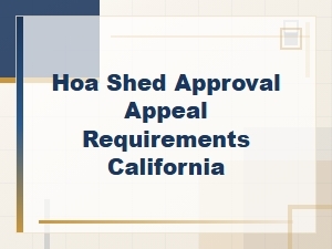 Hoa Shed Approval Appeal Letter Template for California